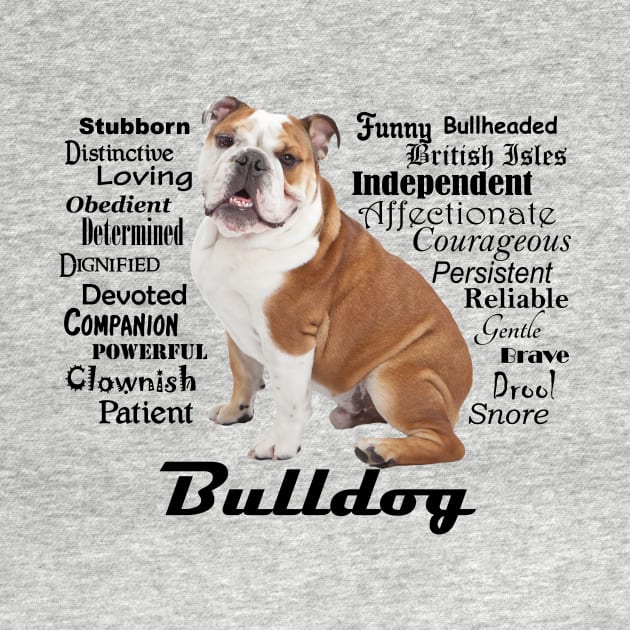 Bulldog Traits by You Had Me At Woof